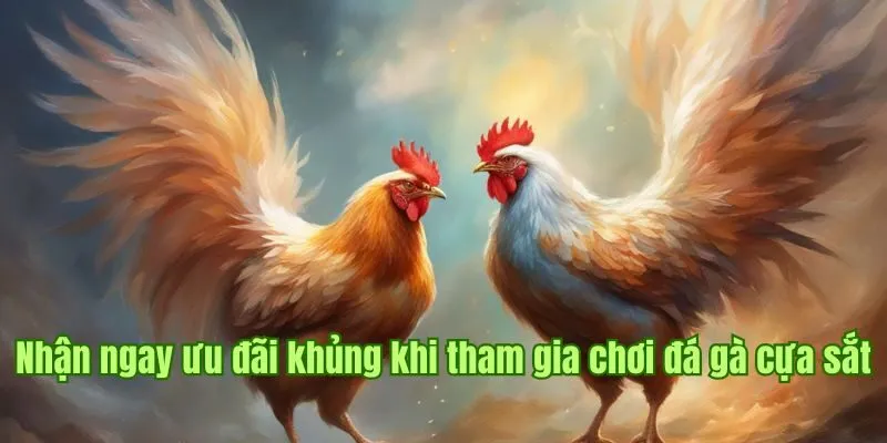 Đá Gà Cựa Sắt Good88 - Tranh Tài Nảy Lửa, Kịch Tính Khó Cưỡng 3 Nhận ngay ưu đãi khủng khi tham gia chơi đá gà cựa sắt